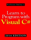 Learn to Program with Visual C# (2014 Edition) - Book