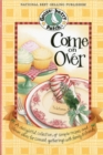 Come on Over Cookbook : A delightful collection of simple recipes and clever ideas for casual gatherings with family & friends. - Book