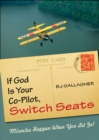 If God is Your Co-Pilot, Switch Seats : Miracles Happen When You Let Go - eBook