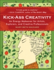 Kick-ass Creativity : An Energy Makeover for Artists, Explorers, and Creative Professionals - eBook