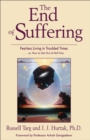 The End of Suffering : Fearless Living in Troubled Times - eBook