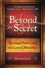 Beyond the Secret : Spiritual Power and the Law of Attraction - eBook