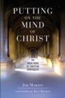 Putting on the Mind of Christ : The Inner Work of Christian Spirituality - eBook