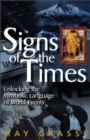 Signs of the Times : Unlocking the Symbolic Language of World Events - eBook