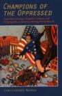 Champions of the Oppressed : Superhero Comics, Popular Culture and Propaganda in America During World War II - Book