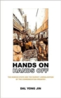 Hands On/Hands Off : The Korean State and the Market Liberalization of the Communication Industry - Book