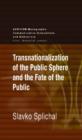 Transnationalization of the Public Sphere and the Fate of the Public - Book