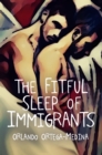 The Fitful Sleep of Immigrants - eBook