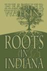 Roots in Indiana - Book