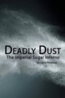 Deadly Dust : The Imperial Sugar Inferno - Book