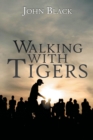 Walking With Tigers : The True Story of Rising Golfer Joel Dahmen - Book