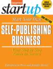 Start Your Own Self-Publishing Business : Your Step-By-Step Guide to Success - eBook