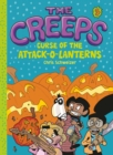 The Creeps : Book 3: Curse of the Attack-o-Lanterns - eBook