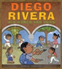 Diego Rivera : His World and Ours - eBook