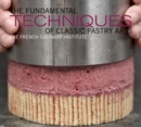 The Fundamental Techniques of Classic Pastry Arts - eBook