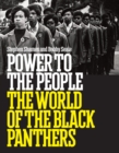 Power to the People : The World of the Black Panthers - eBook