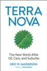 Terra Nova : The New World After Oil, Cars, and Suburbs - eBook