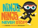 Ninja, Ninja, Never Stop! - eBook