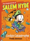 The Misadventures of Salem Hyde : Book Three: Cookie Catastrophe - eBook
