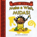 Make a Wish, Midas! (Mini Myths) - eBook