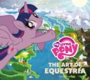 My Little Pony : The Art of Equestria - eBook