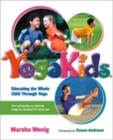 YogaKids : Educating The Whole Child Through Yoga - eBook
