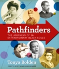 Pathfinders : The Journeys of 16 Extraordinary Black Souls - eBook
