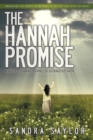 The Hannah Promise : A Mother's Daring Journey of Outrageous Faith - Book