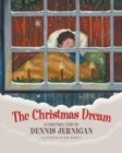 The Christmas Dream : A Christmas Story by Dennis Jernigan - Book