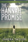 The Hannah Promise : A Mother's Daring Journey of Outrageous Faith - Book