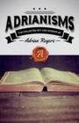 Adrianisms : The Collected Wit and Wisdom of Adrian Rogers - Book