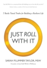 Just Roll with It! 7 Battle Tested Truths for Building a Resilient Life - Book