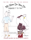 Mr. How Do You Do Changes "I" to "YOU" : TTeaching Children the Importance of Humility - Book
