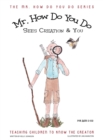 Mr. How Do You Do Sees Creation & You : Teaching Children to Know the Creator - Book