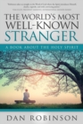 The World's Most Well-Known Stranger : A Book about the Holy Spirit - Book
