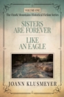Sisters are Forever and Like an Eagle : An Anthology of Southern Historical Fiction - Book