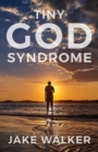 Tiny God Syndrome - Book
