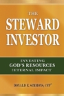 The Steward Investor : Investing God's Resources for Eternal Impact - Book