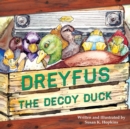 Dreyfus the Decoy Duck - Book