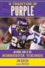 A Tradition of Purple : An Inside Look at the Minnesota Vikings - Book