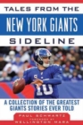 Tales from the New York Giants Sideline : A Collection of the Greatest Giants Stories Ever Told - Book