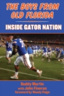 The Boys from Old Florida : Inside Gator Nation - eBook