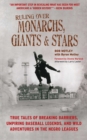 Ruling Over Monarchs, Giants, and Stars : True Tales of Breaking Barriers, Umpiring Baseball Legends, and Wild Adventures in the Negro Leagues - eBook