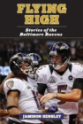 Flying High : Stories of the Baltimore Ravens - eBook