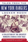 Tales from the New York Rangers Locker Room : A Collection of the Greatest Rangers Stories Ever Told - eBook
