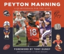 Peyton Manning : A Quarterback for the Ages - eBook