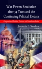 War Powers Resolution after 34 Years and the Continuing Political Debate - eBook