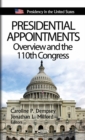 Presidential Appointments : Overview & the 110th Congress - Book