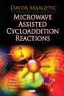 Microwave Assisted Cycloaddition Reactions - Book