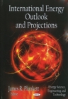 International Energy Outlook & Projections - Book